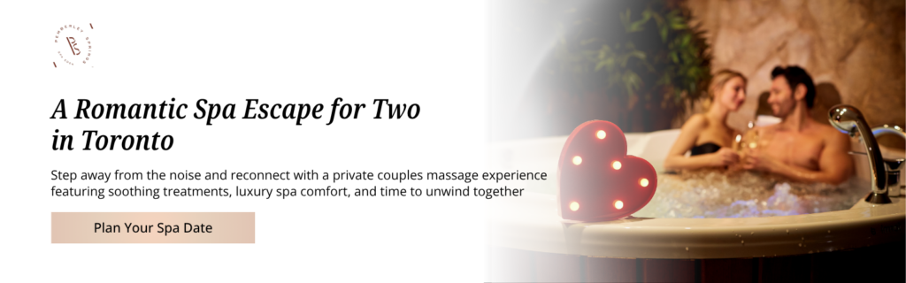 A Romantic Spa Escape for Two in Toronto